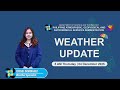 Public Weather Forecast issued at 5 AM  | December 04, 2025 - Thursday