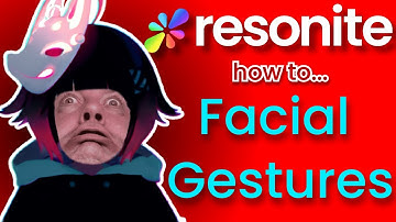 SETTING UP FACIAL GESTURES | Resonite