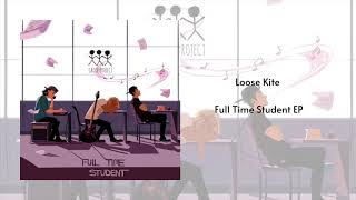 Group Project - Loose Kite (Official Audio)