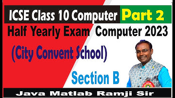 10th City Convent school Half yearly Computer Exam 2023 | Section B | ICSE Class 10 Part 2
