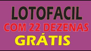 PLANILHA LOTOFACIL COM 22 DEZENAS GRATES