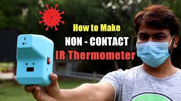 DIY Non-Contact Infrared Thermometer |  Top DIY IR Thermometer ( 2021 )