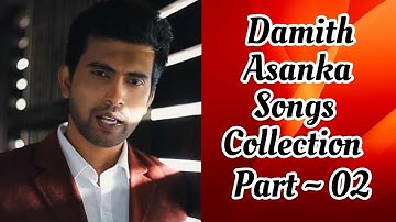 Damith Asanka | Songs Collection | Srilanka