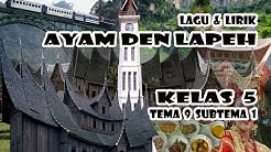 LIRIK DAN LAGU TEMATIK  AYAM DEN LAPEH | KELAS 5 TEM 9 SUBTEMA 1  - Durasi: 3:42. 