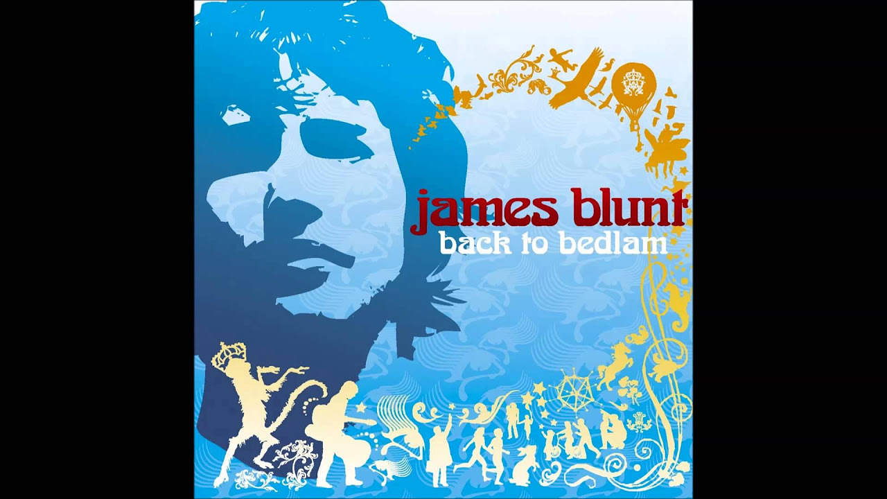 James Blunt - Out of my Mind