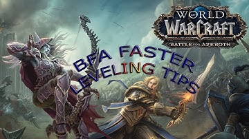 BFA LEVELING FASTER TIPS!