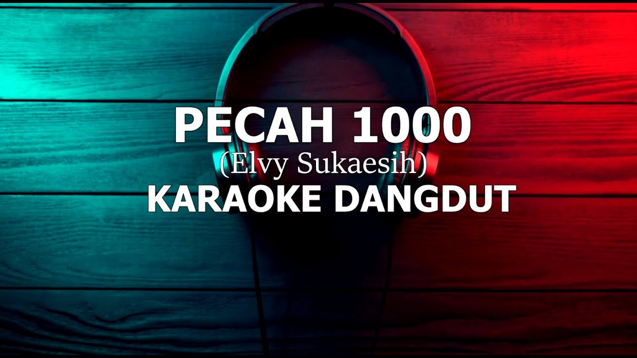 PECAH SERIBU Karaoke Dangdut YouTube