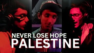 Song for Gaza, Palestine | Never Lose Hope - Palestine (Recording Session video) - ফিলিস্তিন