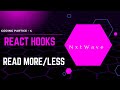 Read More/Less | Coding Practice 4 | React Hooks | NxtWave CCBP Intensive