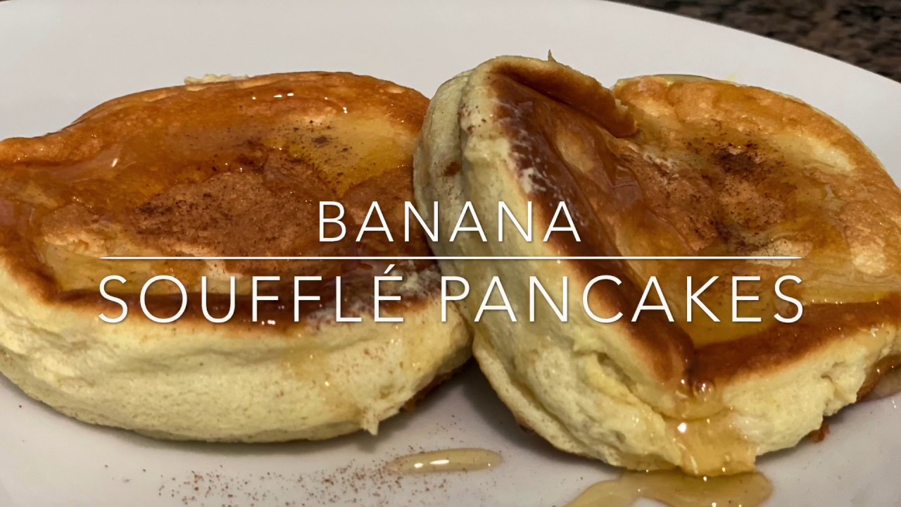 Banana Souffle Pancake Japanese Fluffy Pancake YouTube