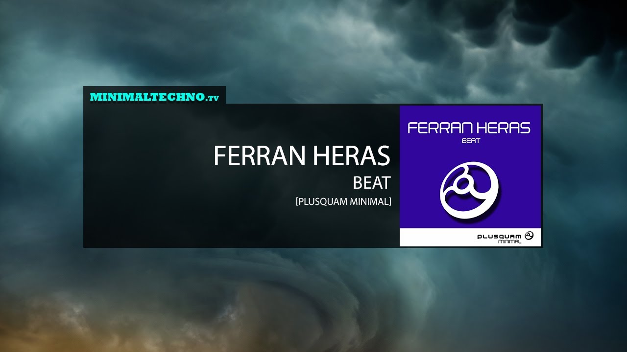 Watch Ferran Heras - Beat on YouTube Watch Ferran Heras - Beat on YouTube