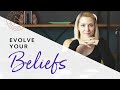 Evolve Your Beliefs: 3 Steps to Realize Your Next Level of Success
