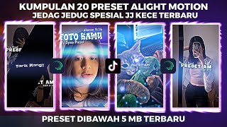 KUMPULAN 20 PRESET JJ ALIGHT MOTION SPESIAL JJ KECE TERBARU 2022 | PRESET DI BAWAH 5 MB