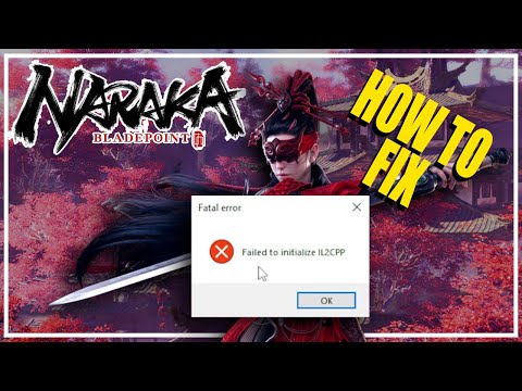 How To Fix Naraka Bladepoint Failed to Initialize IL2CPP
