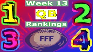 2022 Fantasy Football | Week 13 QB Rankings! | Quarterback Start/Sit Lineup Decisions