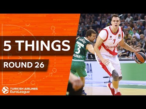 Turkish Airlines EuroLeague, Regular Season Round 26: 5 Things to Know