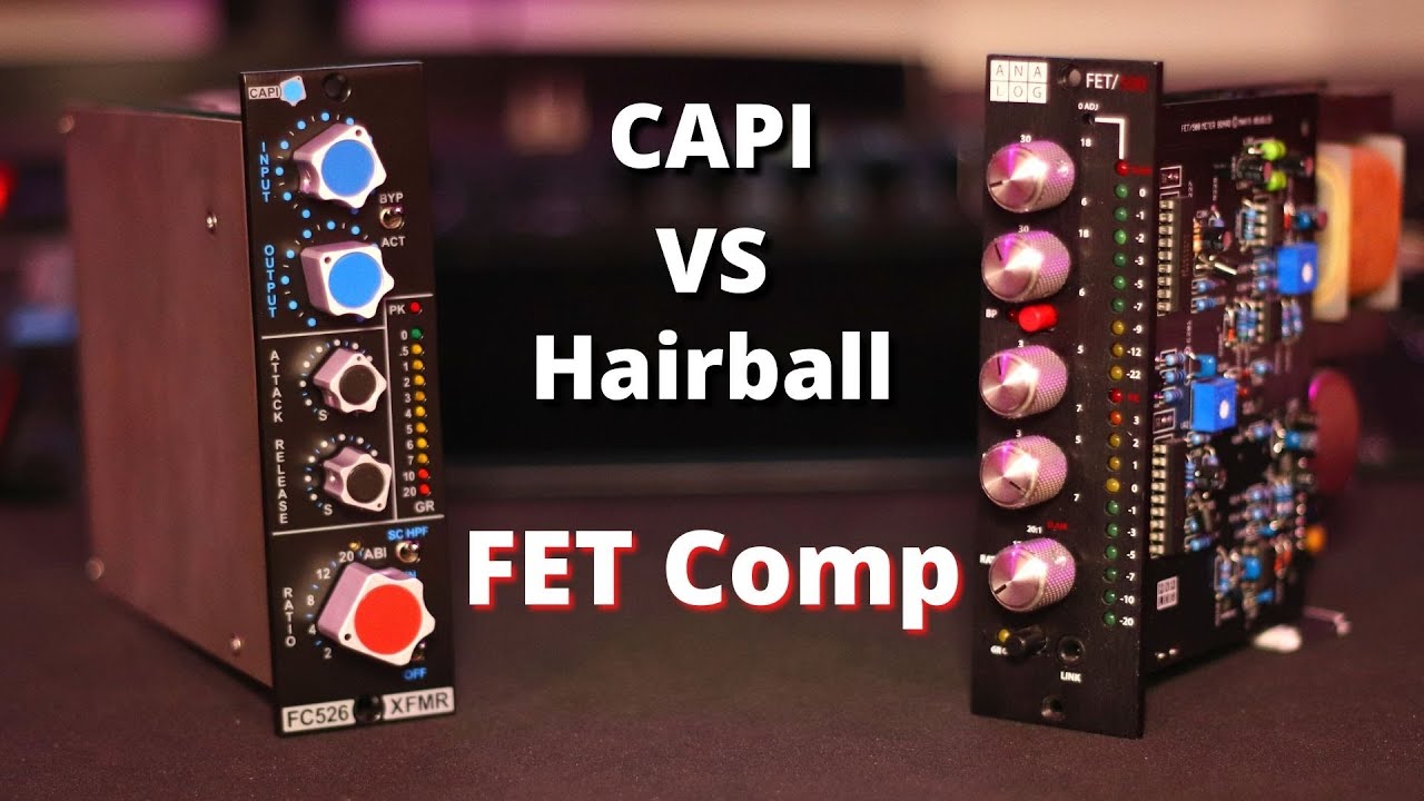 Capi FC526-XFMR Vs Hairball Audio FET 500 on Vocals - YouTube
