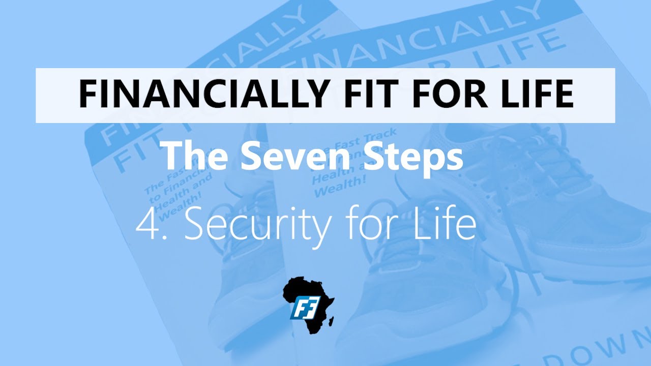 CEO Steve Down: Financially Fit For Life Step 6 - Security For Life