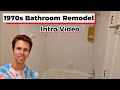 1970s Bathroom Remodel Intro