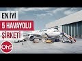 Dünyanın En Kaliteli 5 Havayolu Şirketi ✈ Havayolu Şirketleri 2018