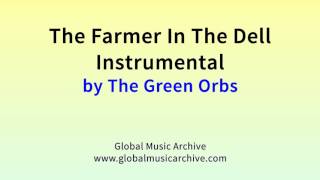 The Farmer In The Dell instrumental - The Green Orbs