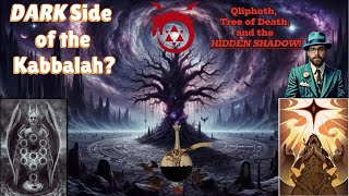 The DARK Side of The Kabbalah: Qliphoth, The Tree of Death, and HIDDEN SHADOWS of the Soul!