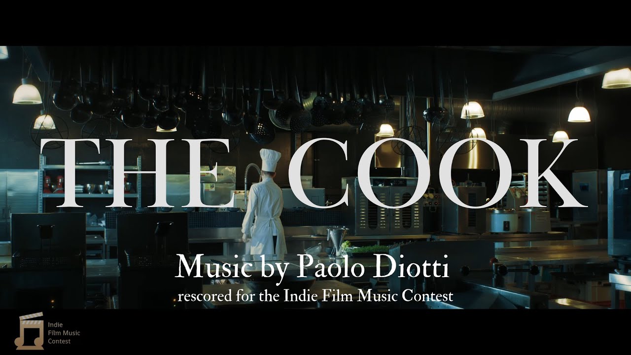 "THE COOK" rescored by Paolo Diotti  for the Indie Film Music Contest