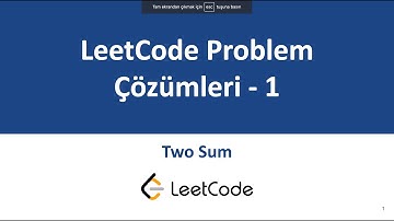 LeetCode Problem Çözümleri - 1 | Two Sum