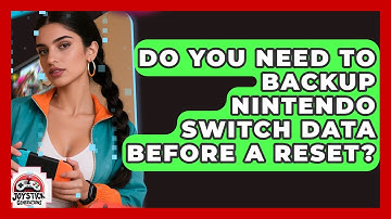 Do You Need To Backup Nintendo Switch Data Before A Reset? - Joystick Generations