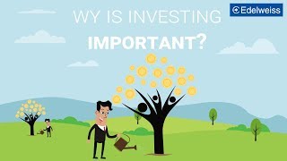 Why is investing important? | Edelweiss Wealth Management