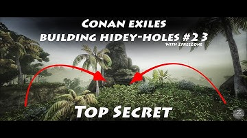 Conan exiles building hidey-holes #23 Top Secret