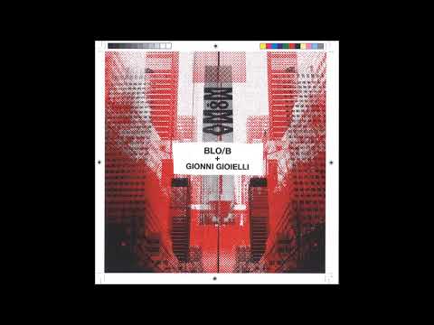 Blodi B — Blo/B & Gionni Gioielli - MoMA (Full Album)
