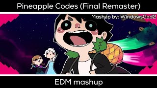 Pineapple Codes (Final Remaster) - EDM Mashup | By WindowsGod2
