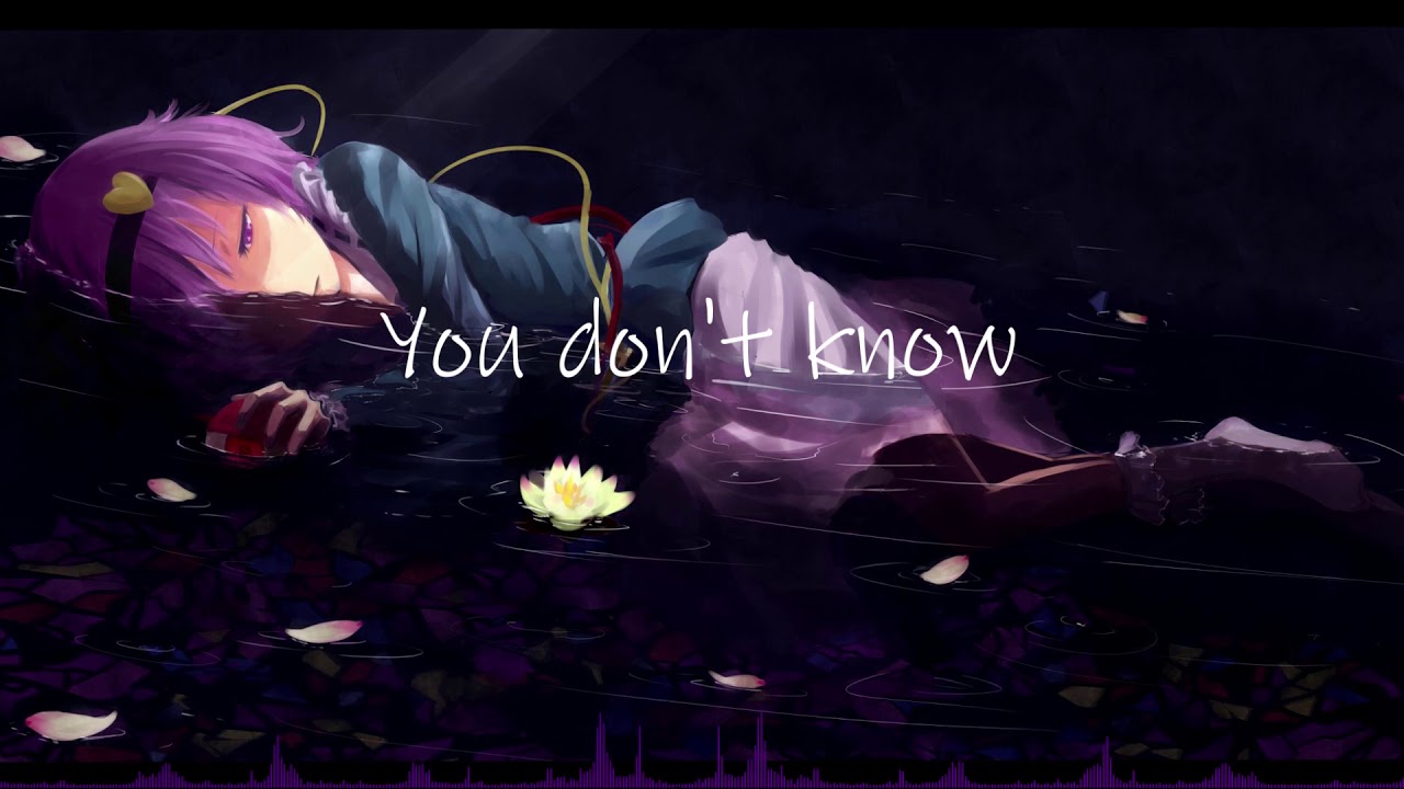 You Don T Know Nightcore