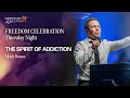 Freedom Celebration August 21 2025 The Spirit Of Addiction Mark Brown mp3