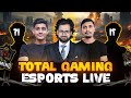 #4 YE DHUK KHAE KHATAM NHI HOTA BE LIVE WITH TOTAL GAMING ESPORTS #totalgaming  #tournamentlive