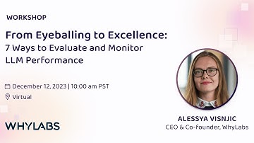 From Eyeballing to Excellence: 7 Ways to Evaluate & Monitor LLM Performance