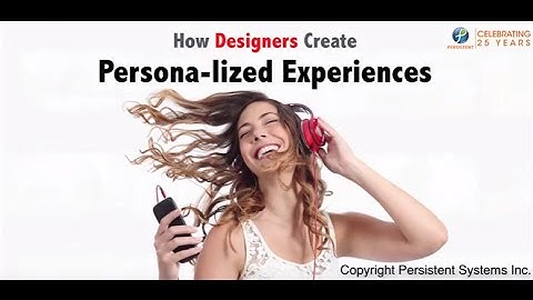 Creating PERSONA-lized Experiences