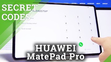 Secret Codes HUAWEI MatePad Pro – Hidden Features / Testing Menu