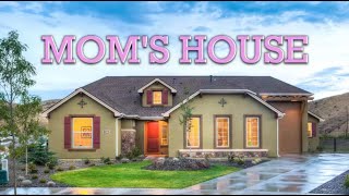 "Mom's House"