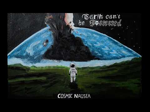 Earth Can't Be Possessed - Cosmic Nausea (2026) (New Full Album)