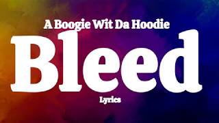 A Boogie Wit Da Hoodie - Bleed (Lyrics)
