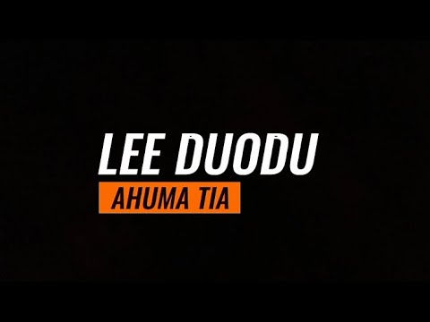 Lee Duodu   Ahuma Tia Audio