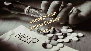 Mert Demir - Mabel Matiz & Antidepresan ( Gitme Burdan) مترجمة عربي