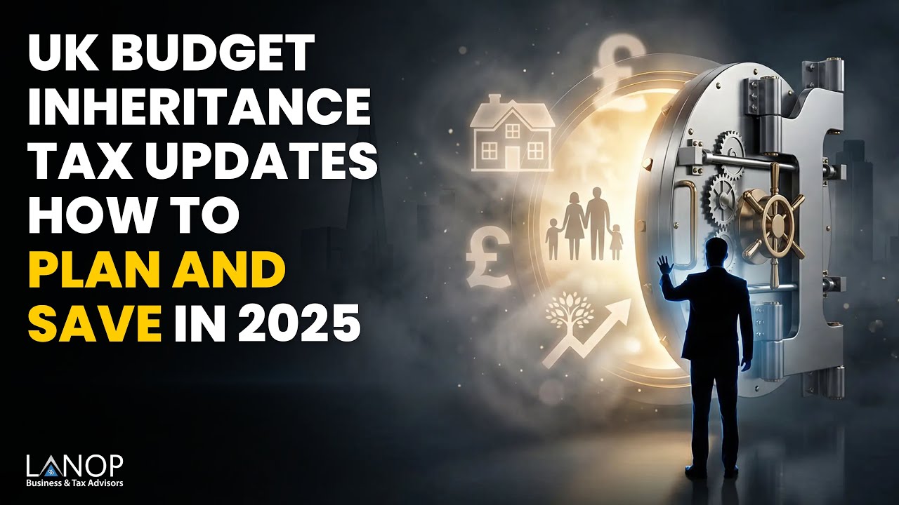 UK Budget Inheritance Tax Updates (2025) | New IHT Changes + Planning Tips | Lanop