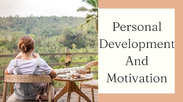 Unlock Your Full Potential: The Ultimate Guide to Personal Development and Motivation