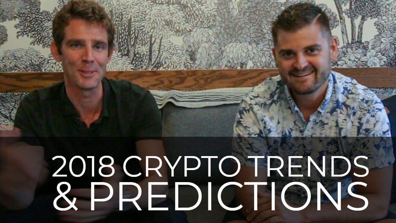 2018 CRYPTO TRENDS & PREDICTIONS (WITH CARTER THOMAS)