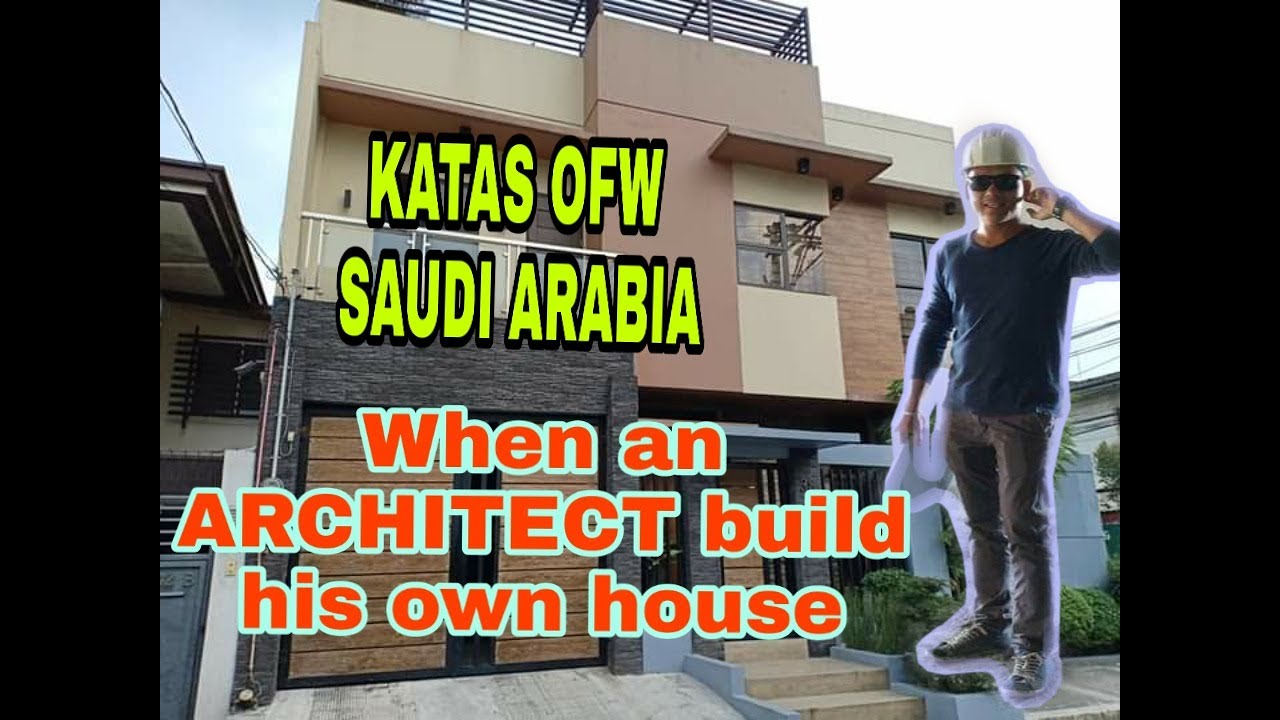 AN ARCHITECT BUILD HIS OWN HOUSE(KATAS OFW) YouTube