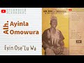 Alhaji Ayinla Omowura - Eyin Ose