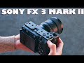 Sony FX3 Mark II - Best Cinematic Video Visuals Shown!
